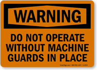 Do Not Operate Without Machine Guards Sign