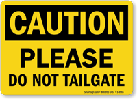 Please Do Not Tailgate OSHA Caution Sign