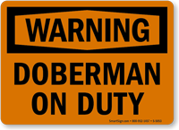 Doberman On Duty OSHA Warning Sign