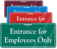 Entrance For Employees Only ShowCase Wall Sign