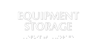 Equipment Storage Tactile Touch Braille Sign