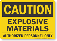 Explosive Materials Authorized Personnel Caution Sign