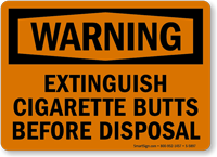 Extinguish Cigarette Butts Before Disposal Warning Sign