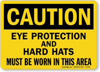 Must Wear Eye Protection Hard Hat Sign