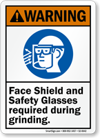 Face Shield Safety Glasses Required During Grinding Sign