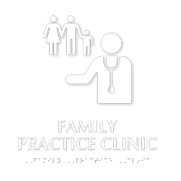 Family Practice Clinic TactileTouch Braille Hospital Sign