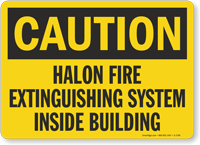 Caution Halon Fire Extinguishing System Inside Building Sign