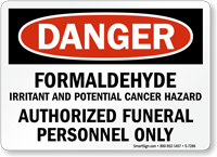 Formaldehyde Authorized Funeral Personnel Only OSHA Danger Sign