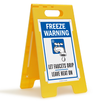 Freeze Warning Let's Faucets Drip Standing Floor Sign
