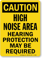 OSHA Caution Noise Area Hearing Protection Required Sign