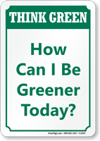 How Can I Be Greener Today? Sign