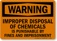 Warning: Improper Disposal Of Chemicals Punishable Sign