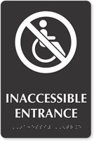 Inaccessible Entrance TactileTouch Braille Sign