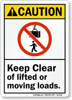 Keep Clear Of Moving Loads ANSI Caution Sign