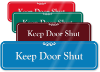 Keep Door Shut ShowCase Wall Sign