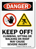 Keep Off Climbing Sitting Or Walking Sign
