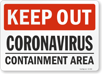 Keep Out Containment Area Medical Isolation Sign