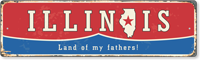 Land Of My Fathers Vintage Illinois Sign