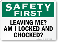 Leaving Me Am I Locked And Chocked Sign