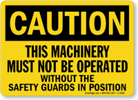 Must Not Be Operated Without Guards Sign