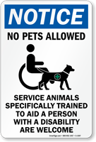 No Pets Allowed, Trained Service Animals Welcome Sign