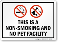 This Is Non Smoking And No Pet Facility Sign