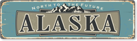 North To The Future Vintage Alaska Sign