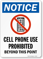 Notice: Cell Phone Use Prohibited Beyond This Point