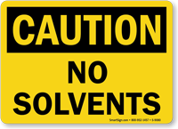 OSHA Caution No Solvents Sign