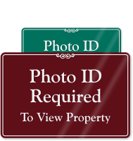 Photo ID Required To View Property Sign