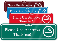 Please Use Ashtrays, Thank You Sign