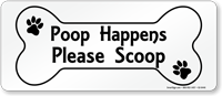Poop Happens Please Scoop Sign, Bone Shaped Symbol