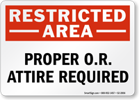 Proper O R Attire Required Restricted Area Sign