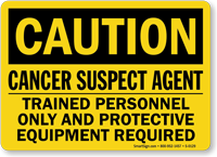 Caution Cancer Suspect Protective Equipment Sign