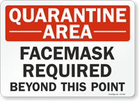 Quarantine Area Facemask Required Sign