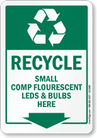 Recycle Small Comp Fluorescent Leds And Blubs Sign