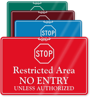 STOP Restricted Area, No Entry Unless Authorized Sign