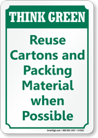 Reuse Cartons and Packing Material Think Green Sign