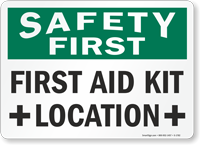 Safety First First Aid Kit Location Sign