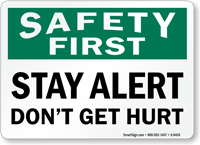 Safety First Stay Alert Sign