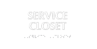 Service Closet Tactile Touch Braille Sign