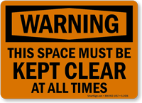 Warning This Space Must Kept Clear Sign