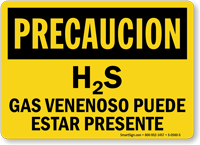 Spanish H2S Gas Venenoso Puede Estar Presente Sign