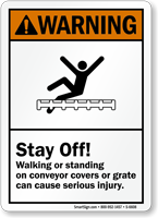 Stay Off Walking Standing On Conveyor Covers Sign