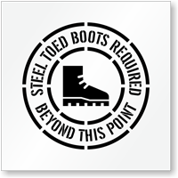 Steel Toed Boots Required Beyond Floor Stencil