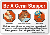 Be a Germ Stopper. Wash Hands. Sign