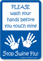 Wash Your Hands Before You Touch Mine Sign