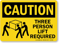 Three Person Lift Required Caution Sign