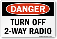Turn Off 2 Way Radio OSHA Danger Sign