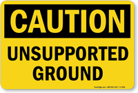 Unsupported Ground OSHA Caution Sign